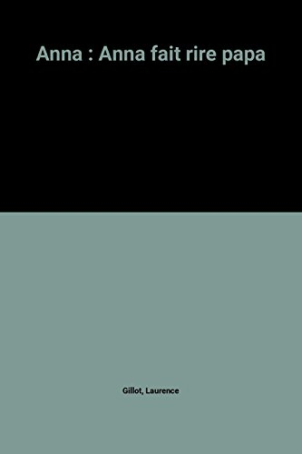 Anna fait rire papa