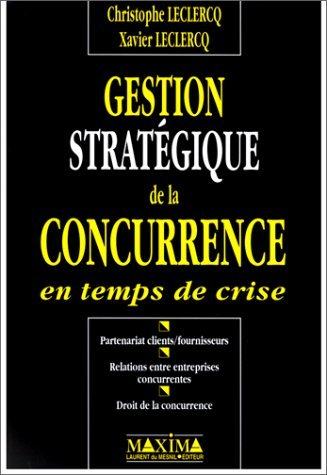 Gestion stratégique de la concurrence en temps de crise
