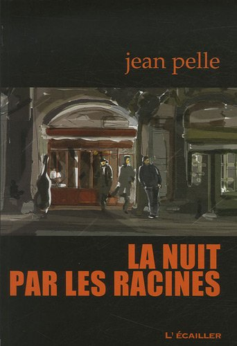 la nuit par les racines