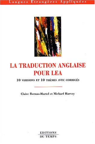 La traduction anglaise pour LEA : 10 versions et 10 thèmes avec corrigés