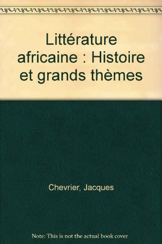 Littérature africaine : histoire et grands thèmes