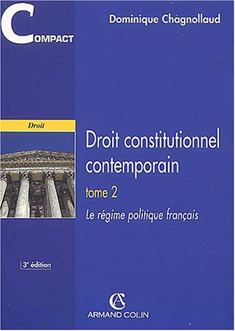 droit constitutionnel contemporain, tome 2 : le régime politique français