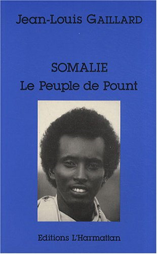 Somalie, le peuple de Pount : bilan de dix-huit années de révolution en république démocratique de S