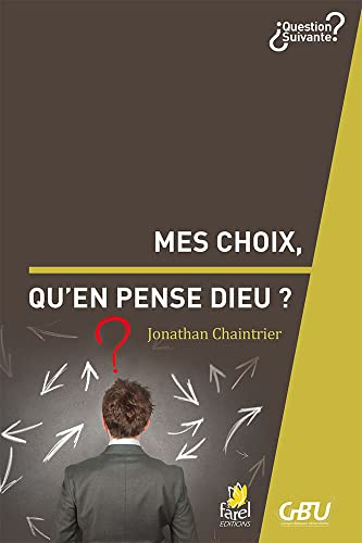 Mes choix, qu'en pense Dieu ?