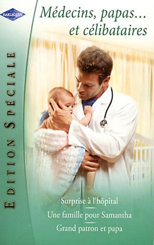 Médecins, papas... et célibataires