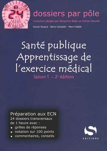 Santé publique, apprentissage de l'exercice médical : saison 1