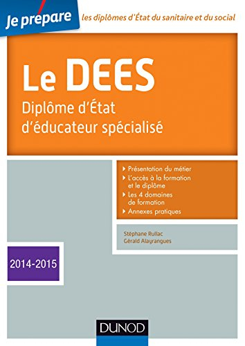 Je prépare le DEES : diplôme d'Etat d'éducateur spécialisé : 2014-2015