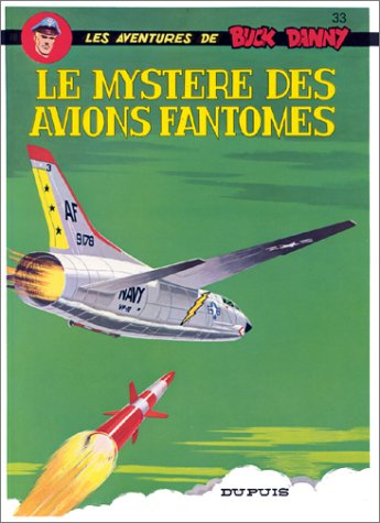buck danny, tome 33 : le mystère des avions fantômes