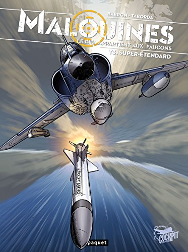Malouines, tome 3 : Le ciel appartient aux faucons, super étendard