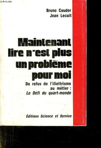 Maintenant, lire n'est plus un problème pour moi : du refus de l'illettrisme au métier, le défi du Q