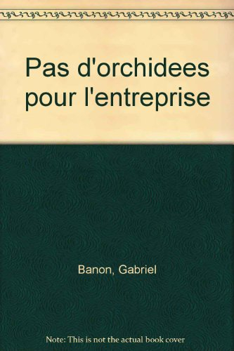 Pas d'orchidées pour l'entreprise