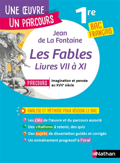 Jean de La Fontaine, Fables livres VII à XI : parcours imagination et pensée au XVIIe siècle : 1re b