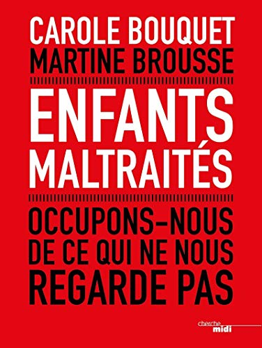 Enfants maltraités : occupons-nous de ce qui ne nous regarde pas