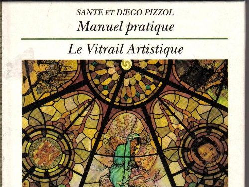 manuel pratique : le vitrail artistique