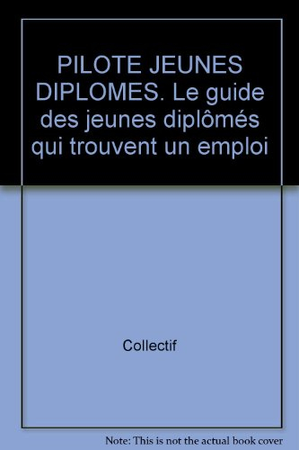 Pilote, jeunes diplômés
