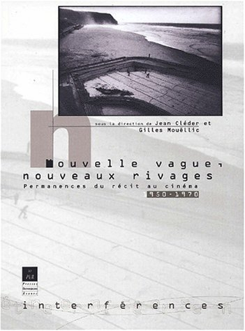 Nouvelle vague, nouveaux rivages : permanences du récit au cinéma (1950-1970)