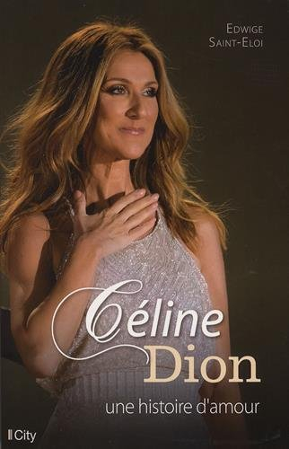 Céline Dion, une histoire d'amour
