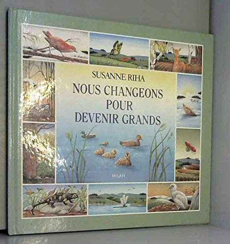 Nous changeons pour devenir grands