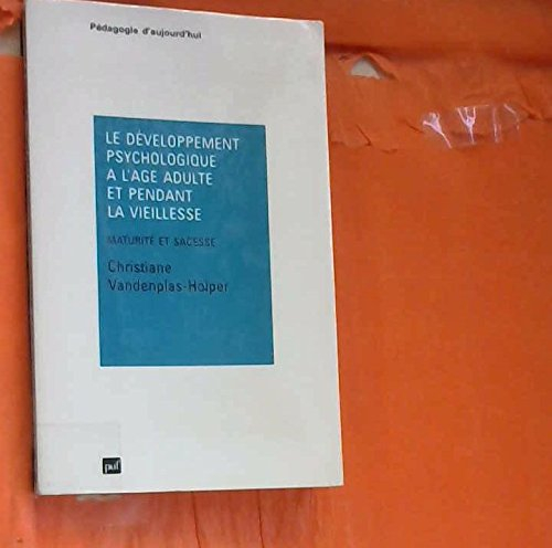 Développement psychologique à l'âge adulte et pendant la vieillesse : maturité et sagesse