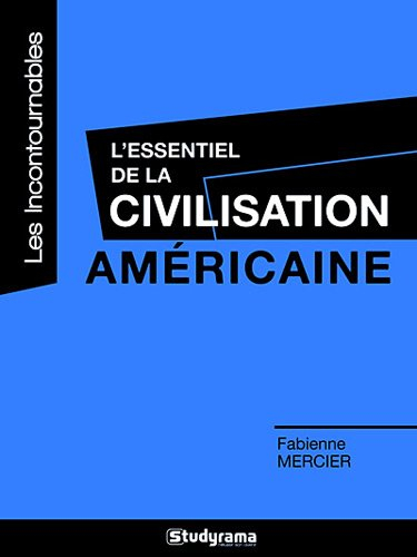 L'essentiel de la civilisation américaine