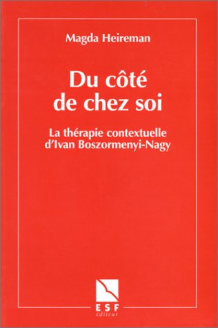 du côté de chez soi. la thérapie contextuelle d'ivan boszormenyi-nagy