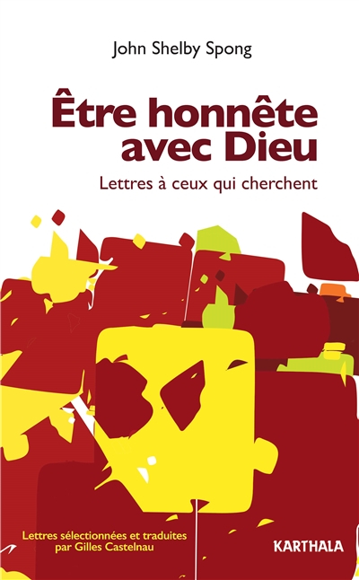 Etre honnête avec Dieu : lettres à ceux qui cherchent