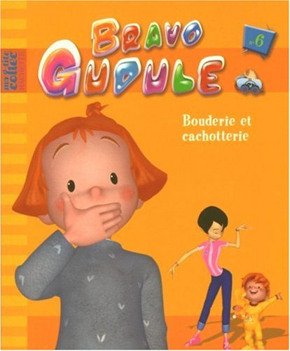 Bravo Gudule. Vol. 6. Bouderie et cachotterie