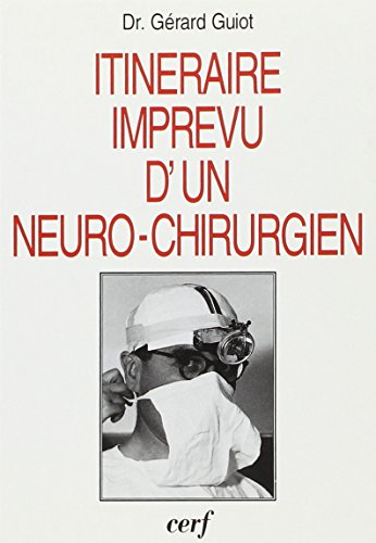Itinéraire imprévu d'un neurochirurgien