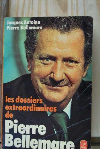 les dossiers extraordinaires de pierre bellemare