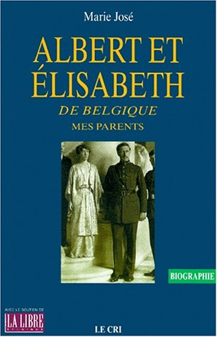 Albert et Elisabeth de Belgique, mes parents