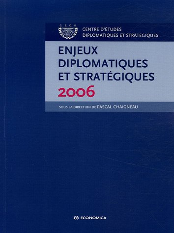 Enjeux diplomatiques et stratégiques : 2006