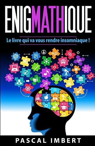 Enigmathique: Le livre qui va vous rendre insomniaque !