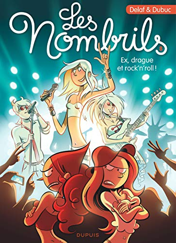 Les nombrils. Vol. 8. Ex, drague et rock'n'roll !