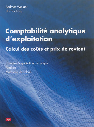 Comptabilité analytique d'exploitation : calcul des coûts et prix de revient : compte d'exploitation
