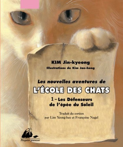 Les nouvelles aventures de l'école des chats. Vol. 1. Les défenseurs de l'épée du soleil