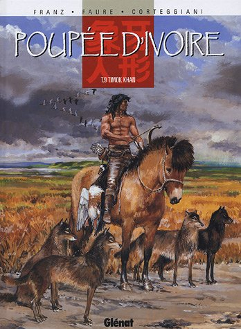 Poupée d'ivoire. Vol. 9. Timok Khan