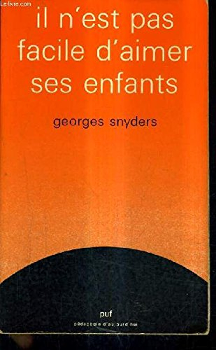 il n'est pas facile d'aimer enfants