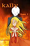 Kaïly - Tome 1