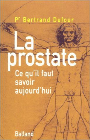 La prostate : ce qu'il faut savoir aujourd'hui