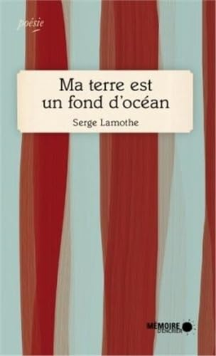 Ma terre est un fond d'océan