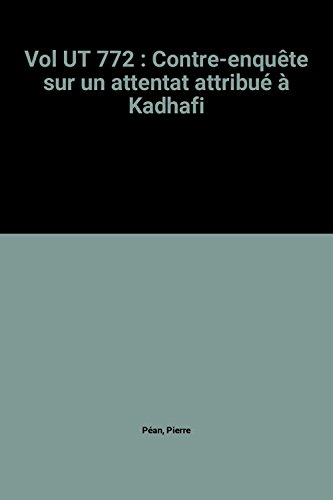 Vol UT 772 : Contre enquête sur un attentat attribué à Kadhafi