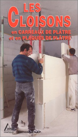 Les cloisons en carreaux de plâtre et en plaques de plâtre : connaître les types et caractéristiques