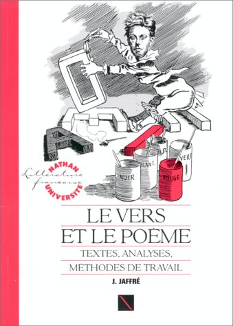 le vers et le poème. textes, analyses, méthodes de travail
