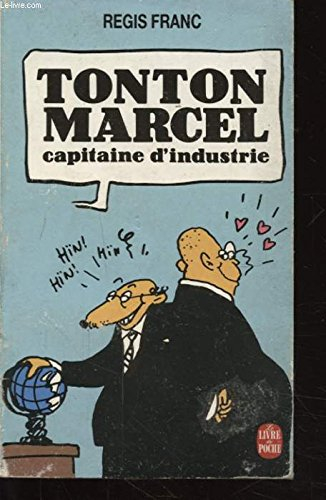Tonton Marcel capitaine d'industrie