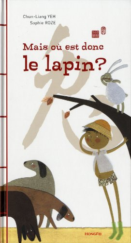 Mais où est donc le lapin ? : deux fables chinoises