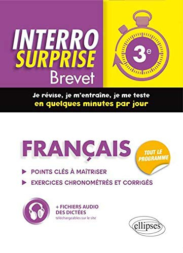 Français 3e : points clés à maîtriser, exercices chronométrés et corrigés