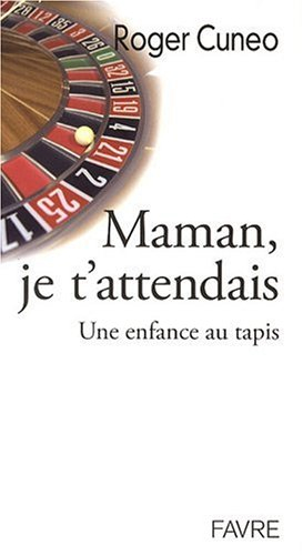 Maman, je t'attendais : une enfance au tapis
