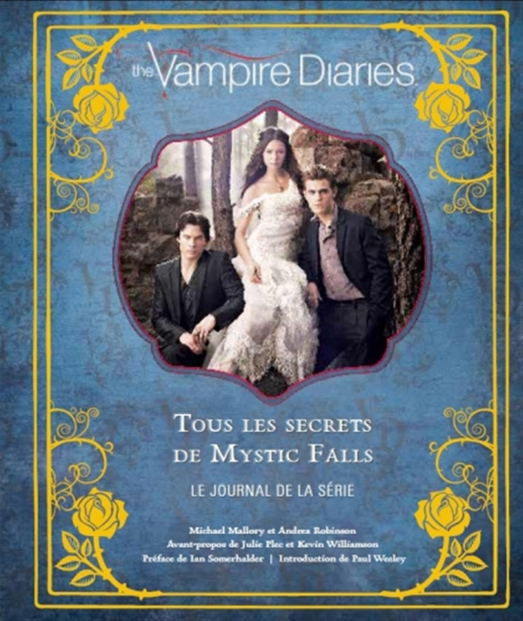 The vampire diaries : tous les secrets de Mystic Falls : le journal de la série