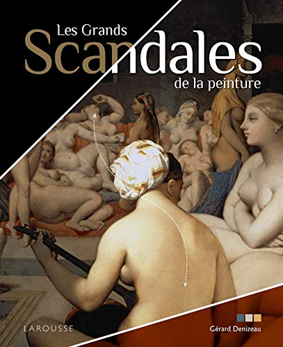 Les grands scandales de la peinture