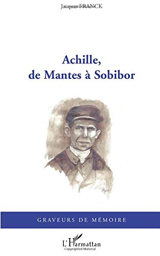 Achille, de Mantes à Sobibor